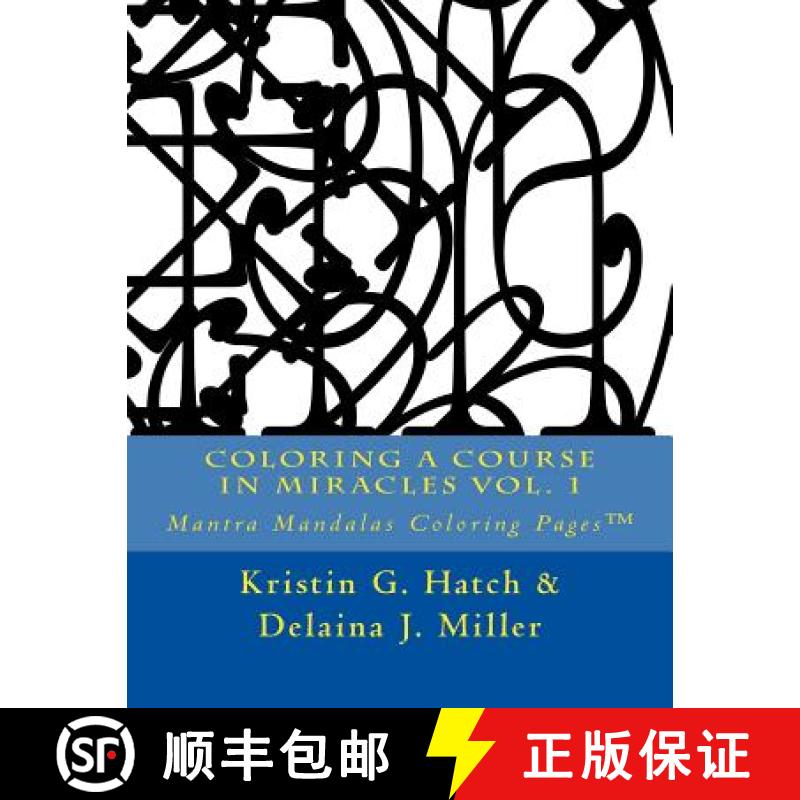 预订 Coloring A Course in Miracles Vol. 1: Mantra Mandalas Coloring Pages(TM) [9781942005148]