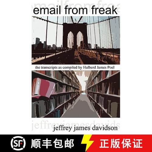 【3-4周达】Email from Freak: The Transcripts as Compiled by Halberd James Poel [9781430315896]