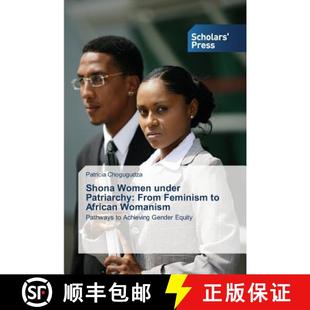 Womanism under Feminism From Women Patriarchy 9783639666267 预订 African Shona