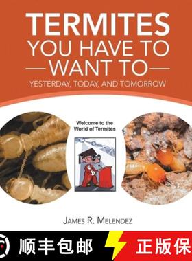 【3-4周达】Termites You Have to Want To: Yesterday, Today, and Tomorrow [9798886406535]