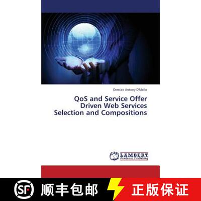 预订 Qos and Service Offer Driven Web Services Selection and Compositions [9783659379000]