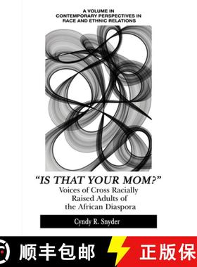 【3-4周达】Is That Your Mom?: Voices of Cross Racially Raised Adults of The African Diaspora [9781681238500]