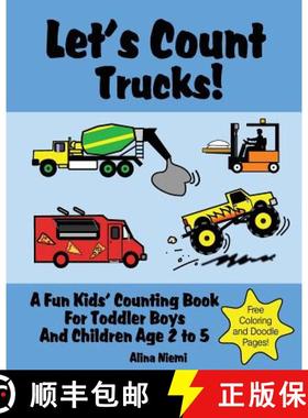 预订 Let's Count Trucks: A Fun Kids' Counting Book for Toddler Boys and Children Age 2 to 5 (Let's Co... [9781937371036]