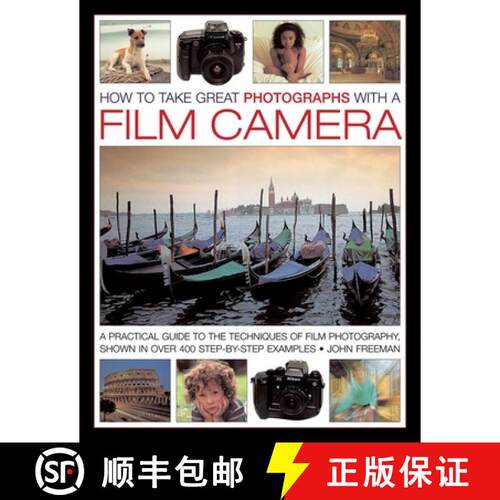 【3-4周达】精装 How to Take Great Photographs with a Film Camera: A Practical Guide to the Techniques... [9780754828181]