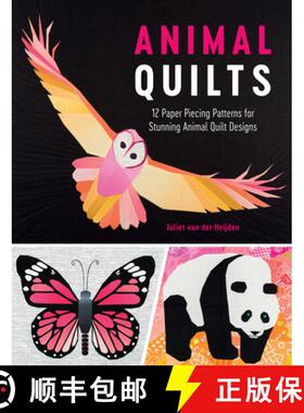 【3-4周达】Animal Quilts: 12 Paper Piecing Patterns for Stunning Animal Quilt Designs [9781446306673]