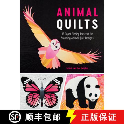 【3-4周达】Animal Quilts: 12 Paper Piecing Patterns for Stunning Animal Quilt Designs [9781446306673]