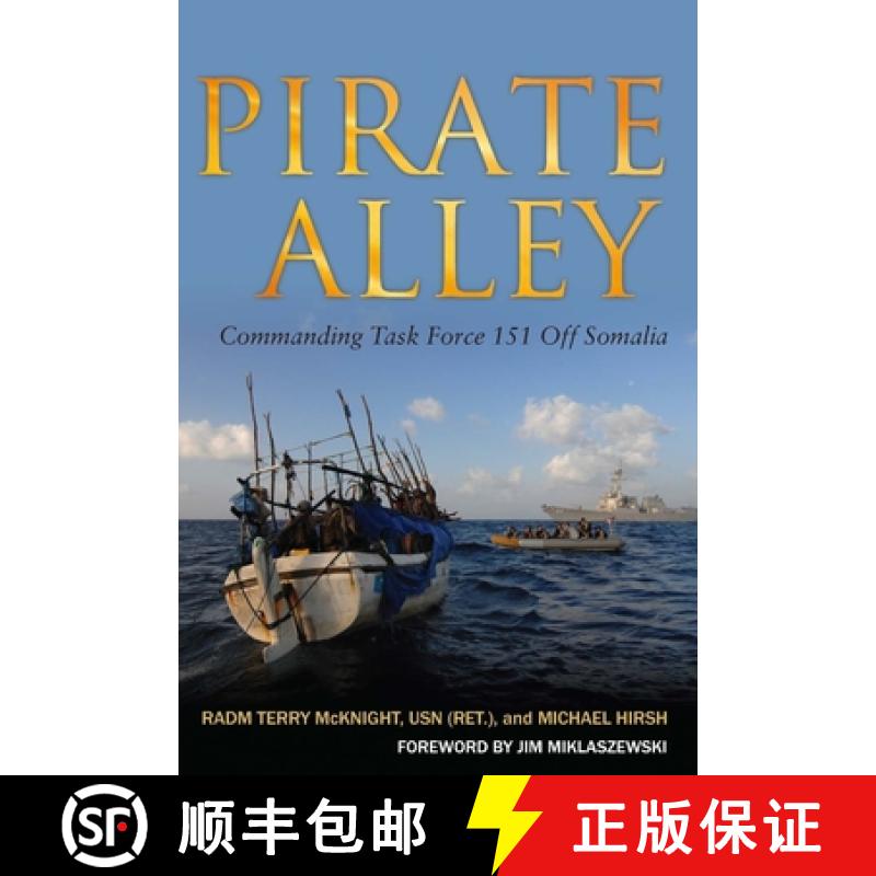 【2-3周达】Pirate Alley : Commanding Task Force 151 Off Somalia [9781682472460]