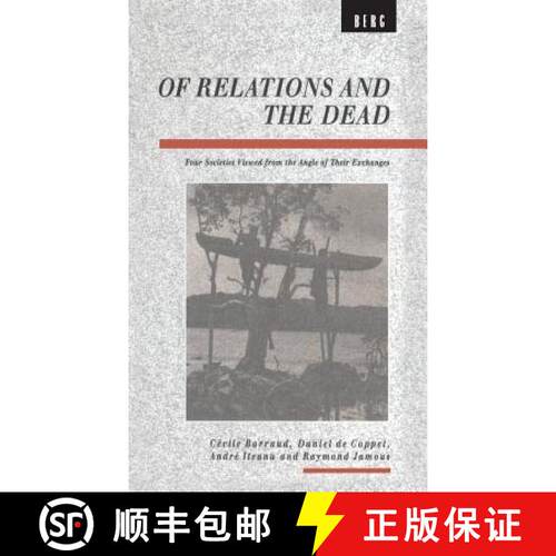 【3-4周达】精装 Of Relations and the Dead : Four Societies Viewed from the Angle of Their Exchanges [9780854969531]