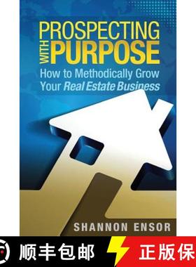 预订 Prospecting with Purpose: How to Methodically Grow Your Real Estate Business [9780997086232]