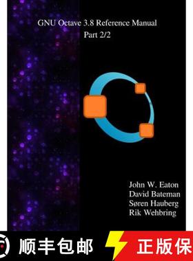 预订 The GNU Octave 3.8 Reference Manual - Part 2/2: Free Your Numbers [9789881327741]