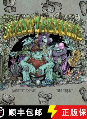 【3-4周达】Troll Trotters: The Grotty, Foul-Smelling Story of a Travelling Troll Family [9781837917662]