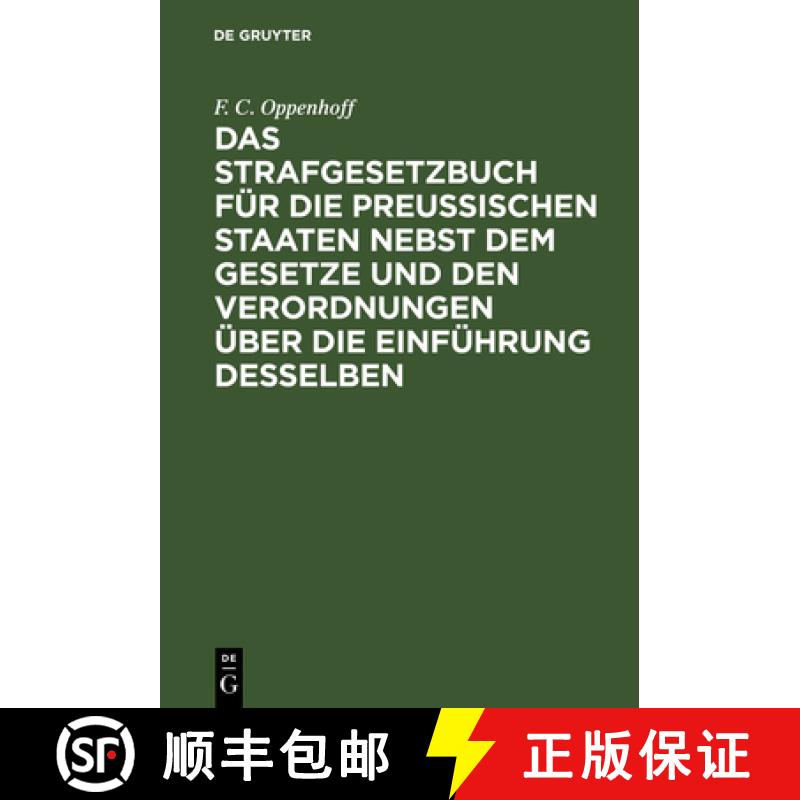 【2-3周达】Das Strafgesetzbuch Für Die Preußischen Staaten Nebst Dem Gesetze Und Den Verordnungen ... [9783111285504]