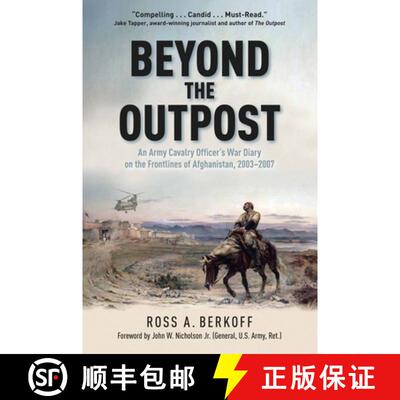 【3-4周达】Beyond the Outpost: An Army Cavalry Officer's War Diary on the Frontlines of Afghanistan, ... [9781611217629]