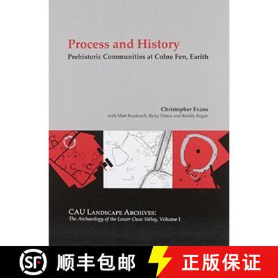 【3-4周达】Prehistoric Communities at Colne Fen, Earith: Bronze Age Fieldsystems, Ring-Ditch Cemeteri... [9780954482497]
