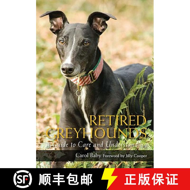 【2-3周达】Retired Greyhounds: A Guide to Care and Understanding [9781847971654]