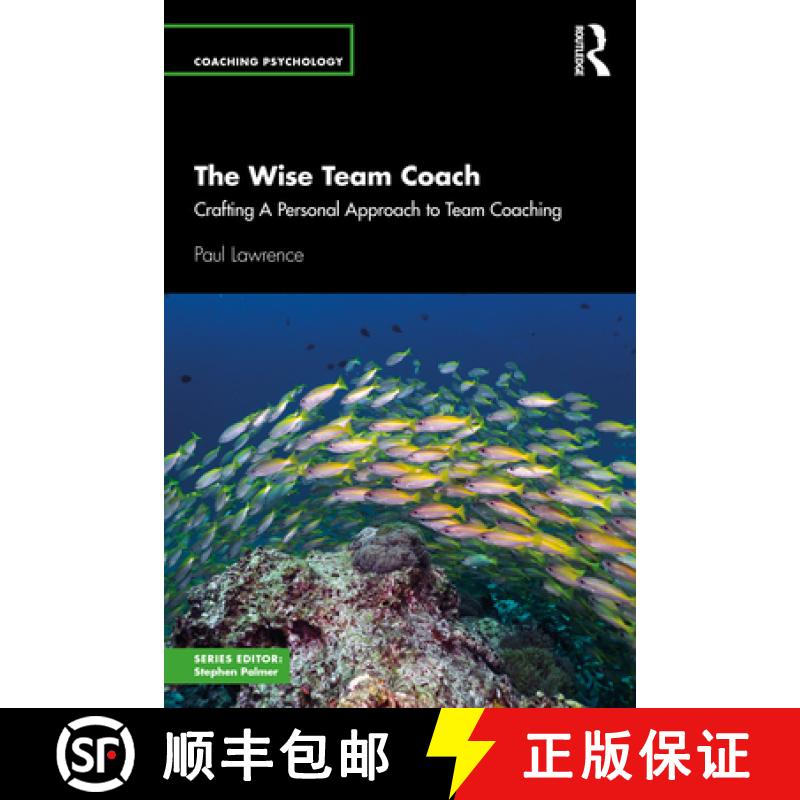【3-4周达】The Wise Team Coach: Crafting a Personal Approach to Team Coaching [9781032900834]