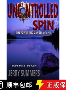 【3-4周达】Uncontrolled Spin: The Power and Danger of Spin [9781944577025]