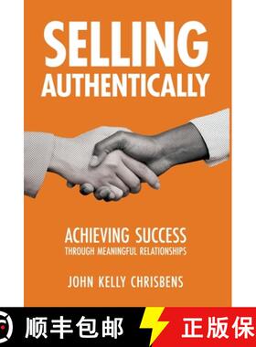 【3-4周达】Selling Authentically: Achieving Success Through Meaningful Relationships [9798889263623]