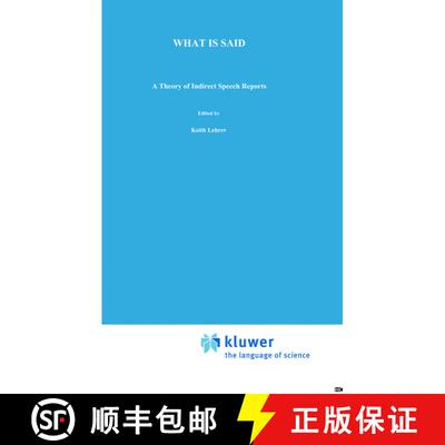 【3-4周达】What is Said : A Theory of Indirect Speech Reports [9780792307921]