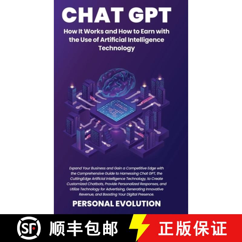 【2-3周达】Chat GPT: Expand Your Business and Gain a Competitive Edge with the Comprehensive Guide to... [9781088282403]