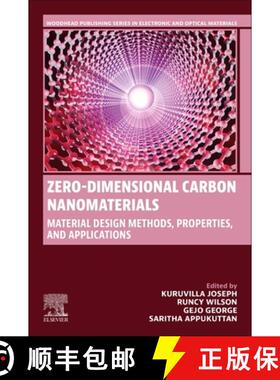 【3-4周达】Zero-Dimensional Carbon Nanomaterials: Material Design Methods, Properties and Applications [9780323995351]
