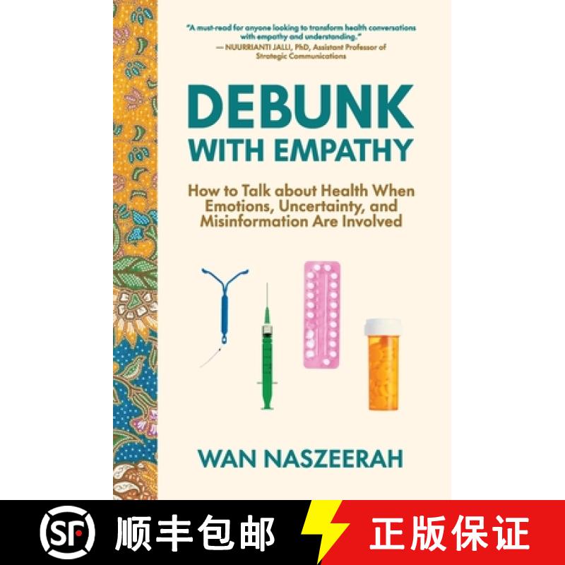 【2-3周达】Debunk with Empathy: How to Talk About Health When Emotions, Uncertainty, and Misinformati... [9798889262657]