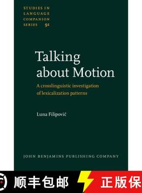 【3-4周达】Talking about Motion: A crosslinguistic investigation of lexicalization patterns [9789027231017]