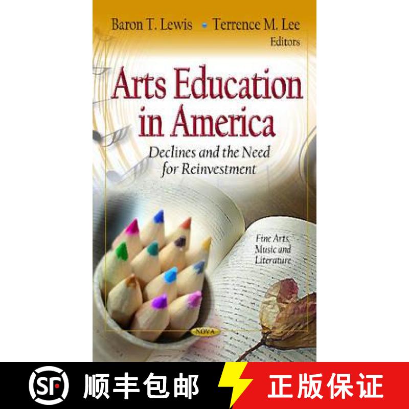 【4周达】Arts Education in America: Declines and the Need for Reinvestment [9781619428447]