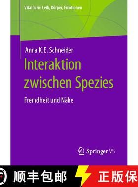 【3-4周达】Interaktion zwischen Spezies : Fremdheit und Nähe (1. Aufl. 2023) (1. Aufl. 2023) [9783658418946]