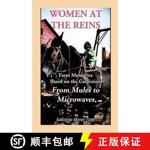 【3-4周达】Women at the Reins: Farm Memories based on the collection From Mules to Microwaves [9780788447815]