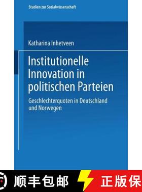 【3-4周达】Institutionelle Innovation in politischen Parteien : Geschlechterquoten in Deutschland und... [9783531138060]