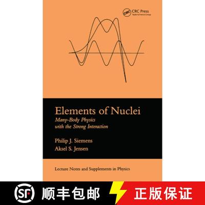 【3-4周达】Elements of Nuclei : Many-Body Physics with the Strong Interaction [9780367091439]
