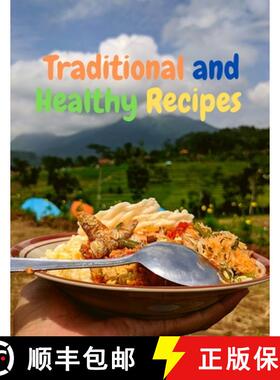 【3-4周达】Traditional and Healthy Recipes for a Tasteful Life [9781803896212]