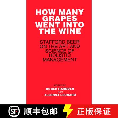 【3-4周达】精装 How Many Grapes Went Into The Wine - Stafford Beer On The Art Of Science Of Holistic ... [9780471942962]