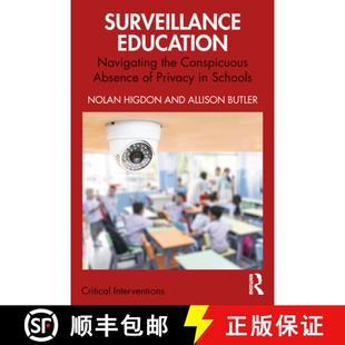 【3-4周达】Surveillance Education: Navigating the Conspicuous Absence of Privacy in Schools [9781032812274]