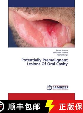 预订 Potentially Premalignant Lesions Of Oral Cavity [9786202669245]