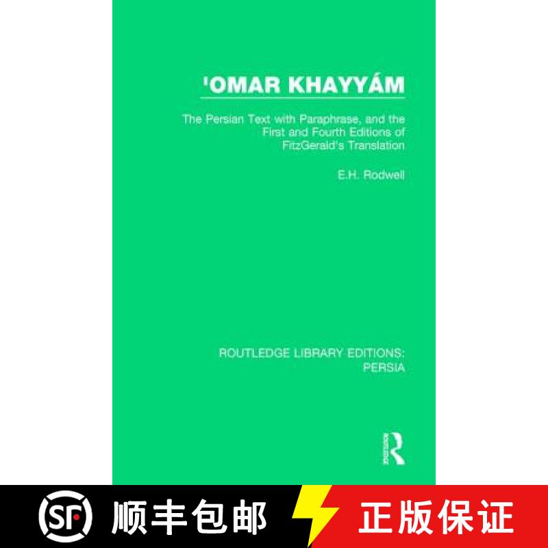 【3-4周达】'Omar Khayyám: The Persian Text with Paraphrase, and the First and Fourth Editions o... [9781138059382]