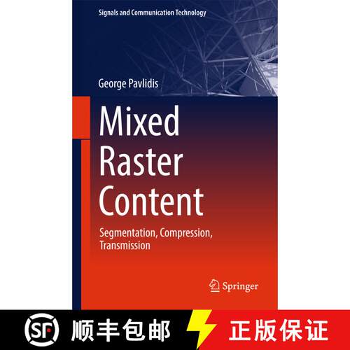 【3-4周达】精装 Mixed Raster Content : Segmentation, Compression, Transmission (1st ed. 2017) [9789811028298]