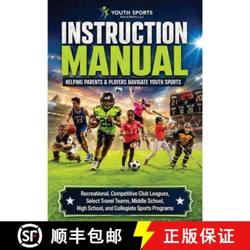 【3-4周达】The Instruction Manual: Helping Parents & Players Navigate Youth Sports [9798905580369]
