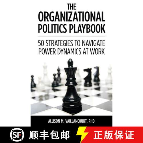 【3-4周达】The Organizational Politics Playbook: 50 Strategies to Navigate Power Dynamics at Work [9781627878500]