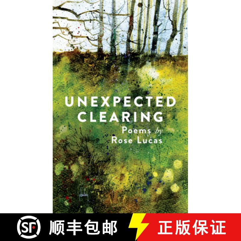 【3-4周达】Unexpected Clearing: Poems by Rose Lucas [9781742588056]