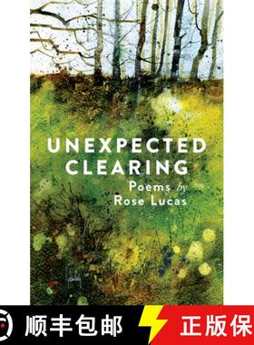 预订 Unexpected Clearing: Poems by Rose Lucas [9781742588056]