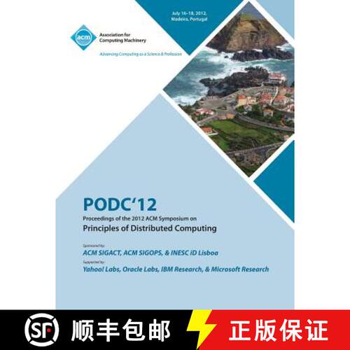 【3-4周达】PODC'12 Proceedings of the 2012 ACM Symposium on Principles of Distributed Computing [9781450314503]