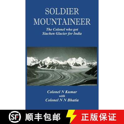 【3-4周达】Soldier Mountaineer: The Colonel who got Siachen Glacier for India [9789385563409]