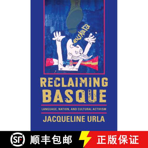【3-4周达】Reclaiming Basque: Language, Nation, and Cultural Activism [9780874179651]