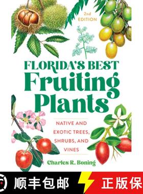 【3-4周达】Florida's Best Fruiting Plants : Native and Exotic Trees, Shrubs, and Vines [9781683342748]