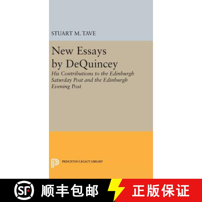 【3-4周达】New Essays by de Quincey: His Contributions to the Edinburgh Saturday Post and the Edinbur... [9780691650562]
