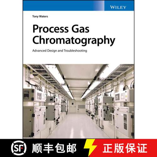 【3-4周达】精装 Process Gas Chromatographs: Application, Optimizat ion and Troubleshooting [9781119791478]