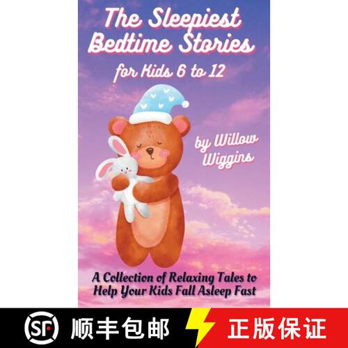 【3-4周达】The Sleepiest Bedtime Stories for Kids 6 to 12: A Collection of Relaxing Tales to Help You... [9798215446492]