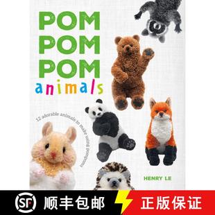 【3-4周达】POM POM POM Animals: 15 Adorable Animals to Make Using Pompoms [9781784946647]
